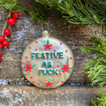 Festive AF Glass Ornament